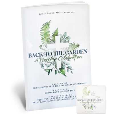 Back to the Garden: A Worship Celebration Choral Book (Print)